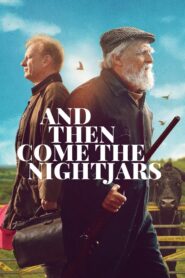 And Then Come the Nightjars (2023)