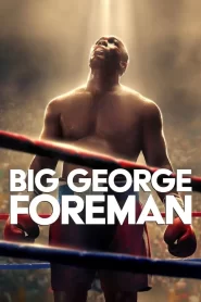 Big George Foreman (2023) บิ๊กจอร์จ โฟร์แมน